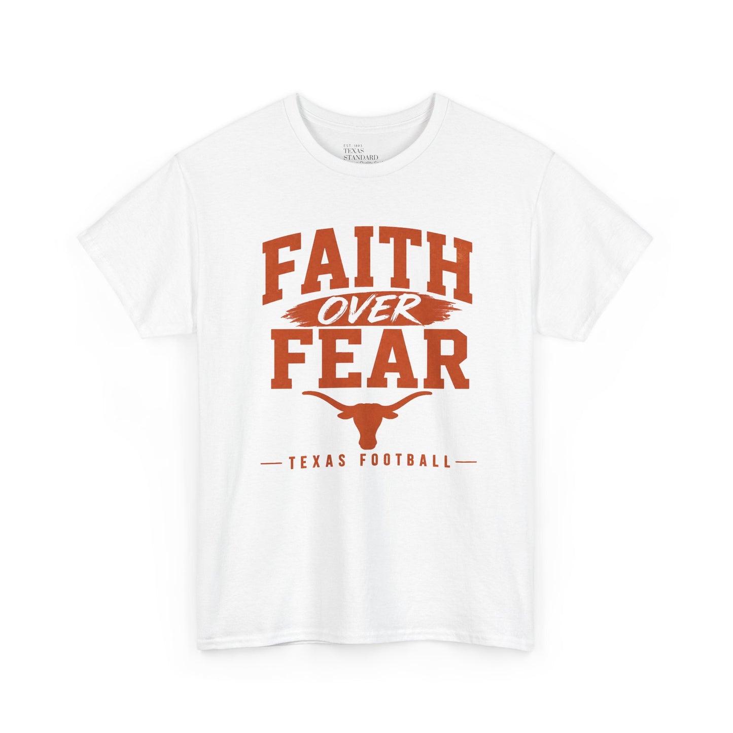 Faith Over Fear Texas Football T‑Shirt