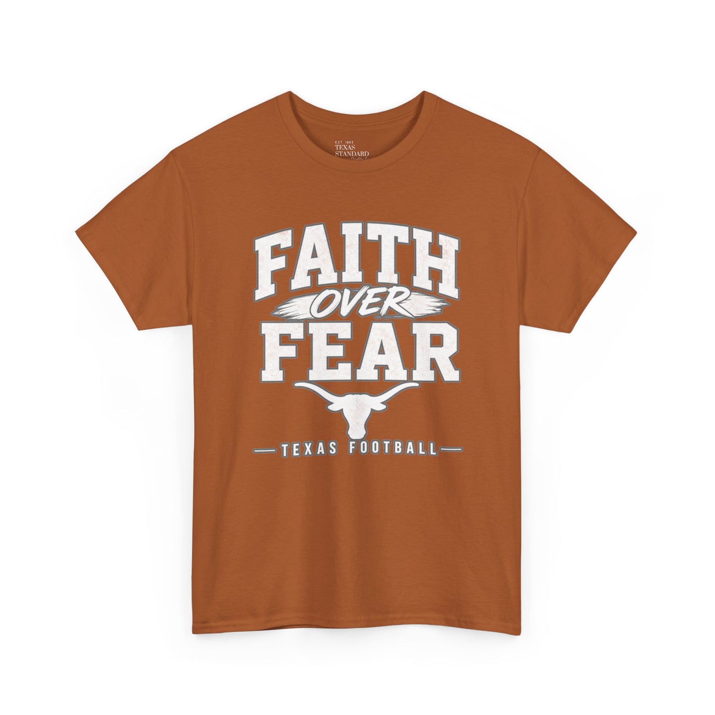Faith Over Fear Texas Football T‑Shirt