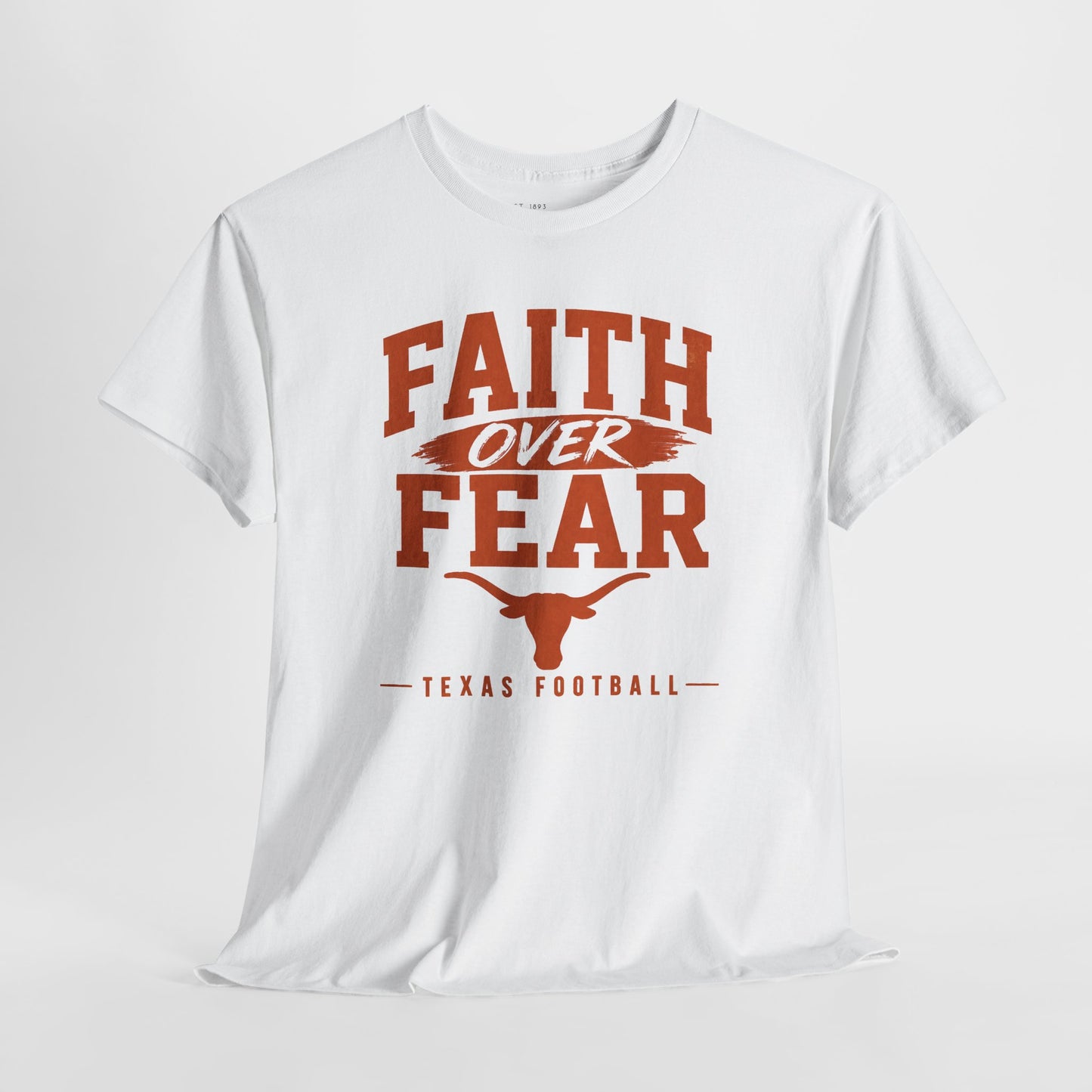 Faith Over Fear Texas Football T‑Shirt