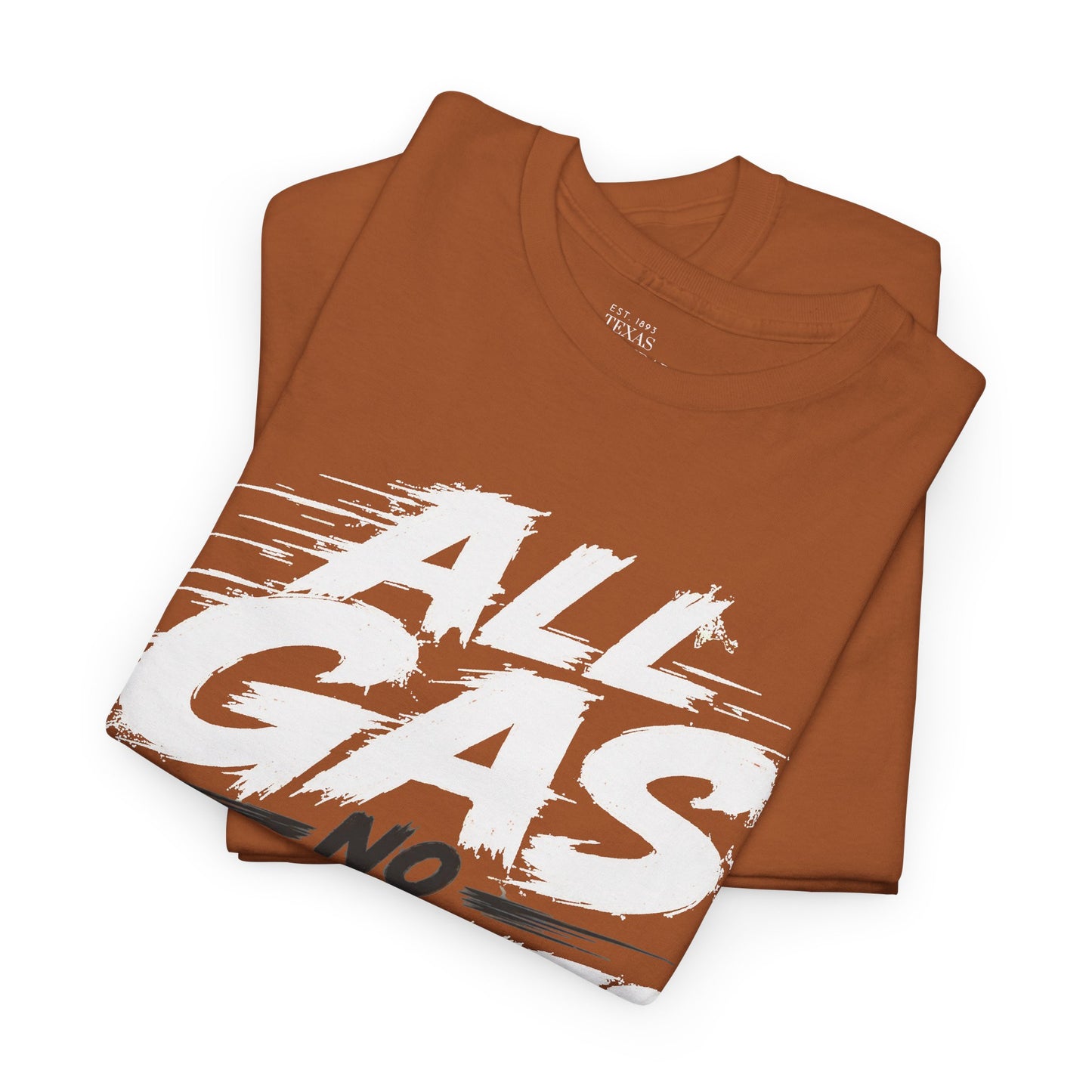 All Gas No Brakes Tee