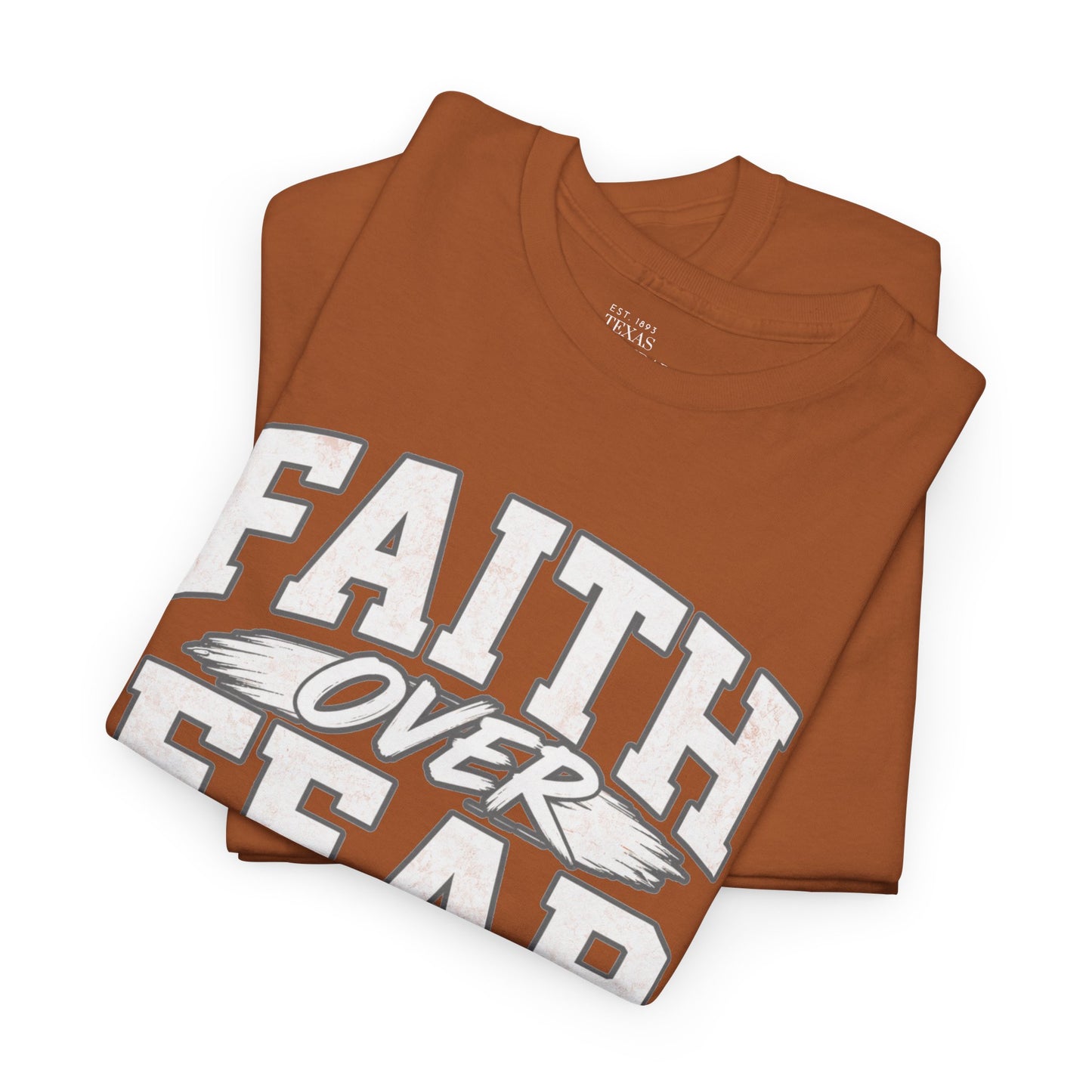 Faith Over Fear Texas Football T‑Shirt