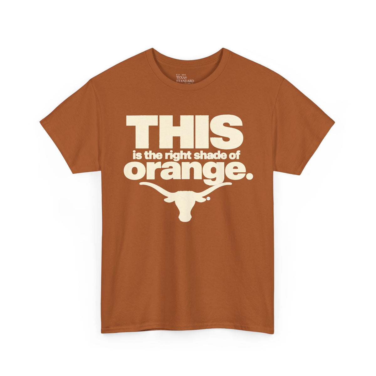 Texas Longhorns 'This Is The Right Shade of Orange' T-Shirt