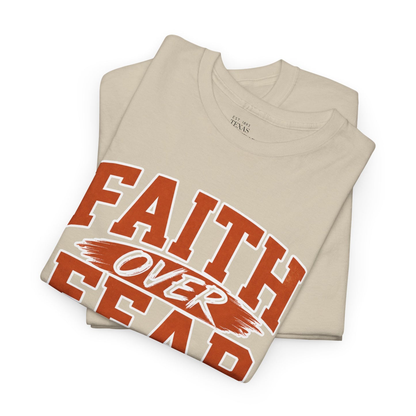 Faith Over Fear Texas Football T‑Shirt