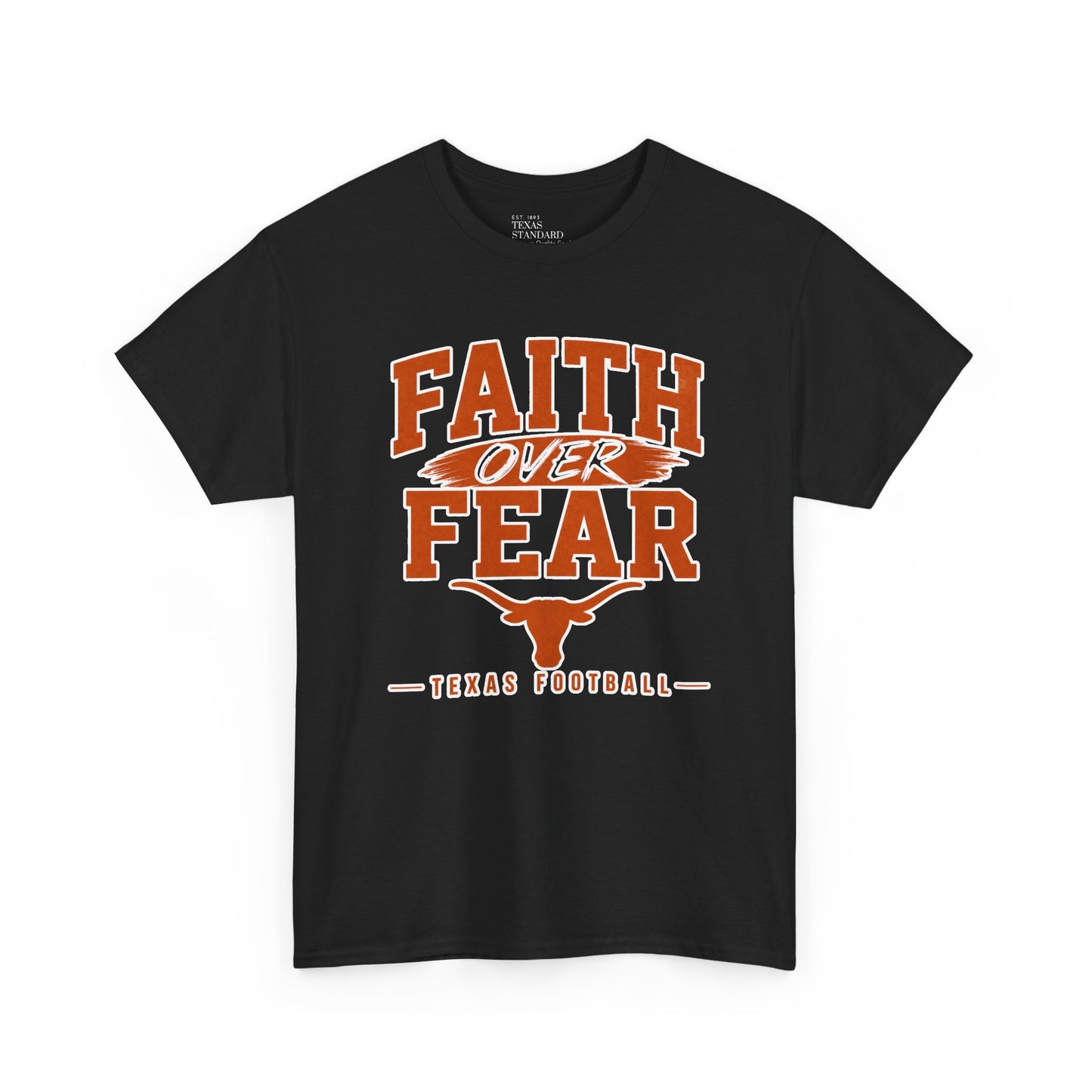 Faith Over Fear Texas Football T‑Shirt