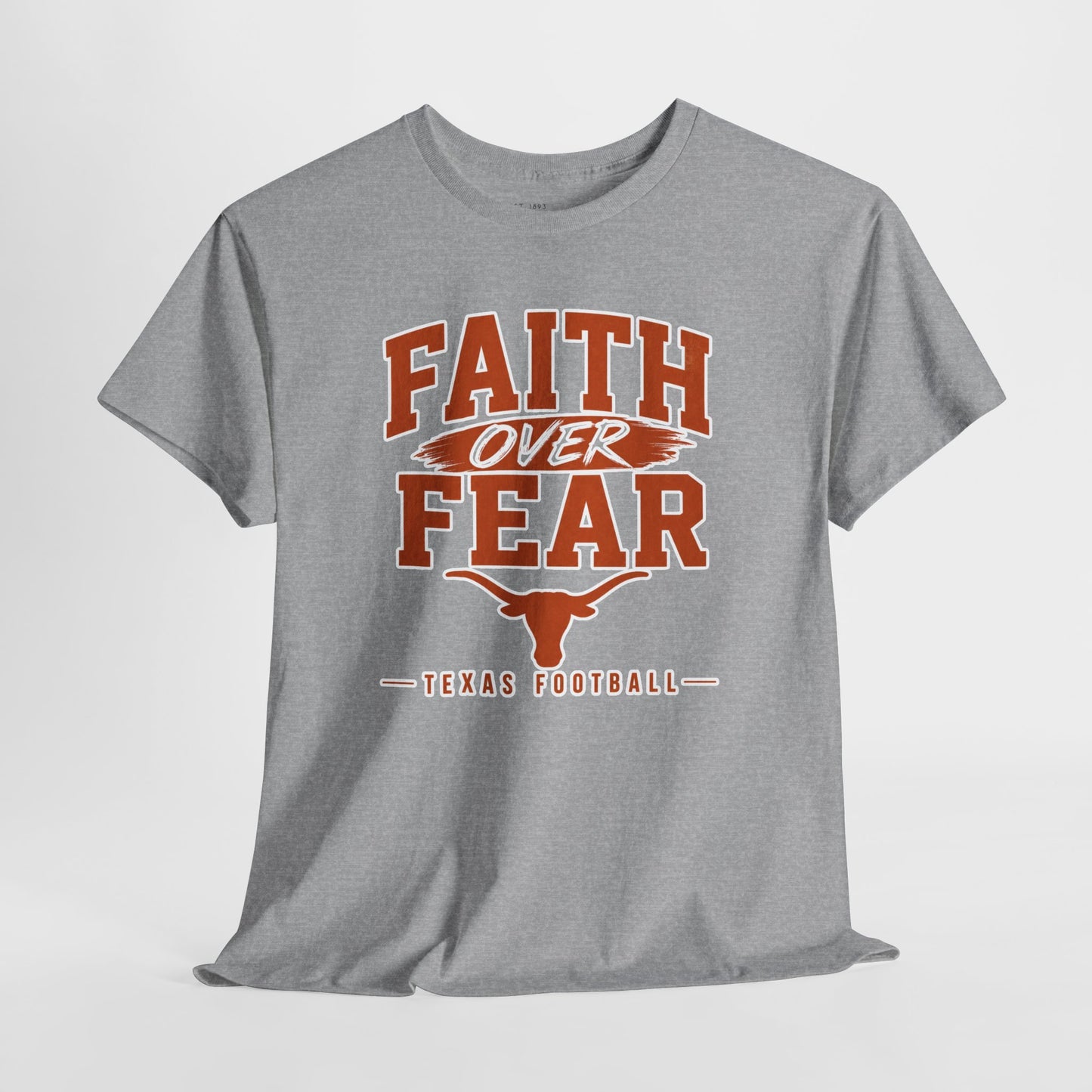 Faith Over Fear Texas Football T‑Shirt