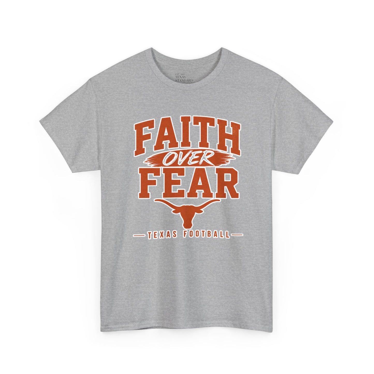 Faith Over Fear Texas Football T‑Shirt
