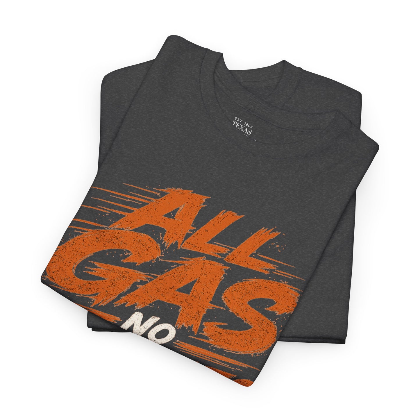 All Gas No Brakes Tee