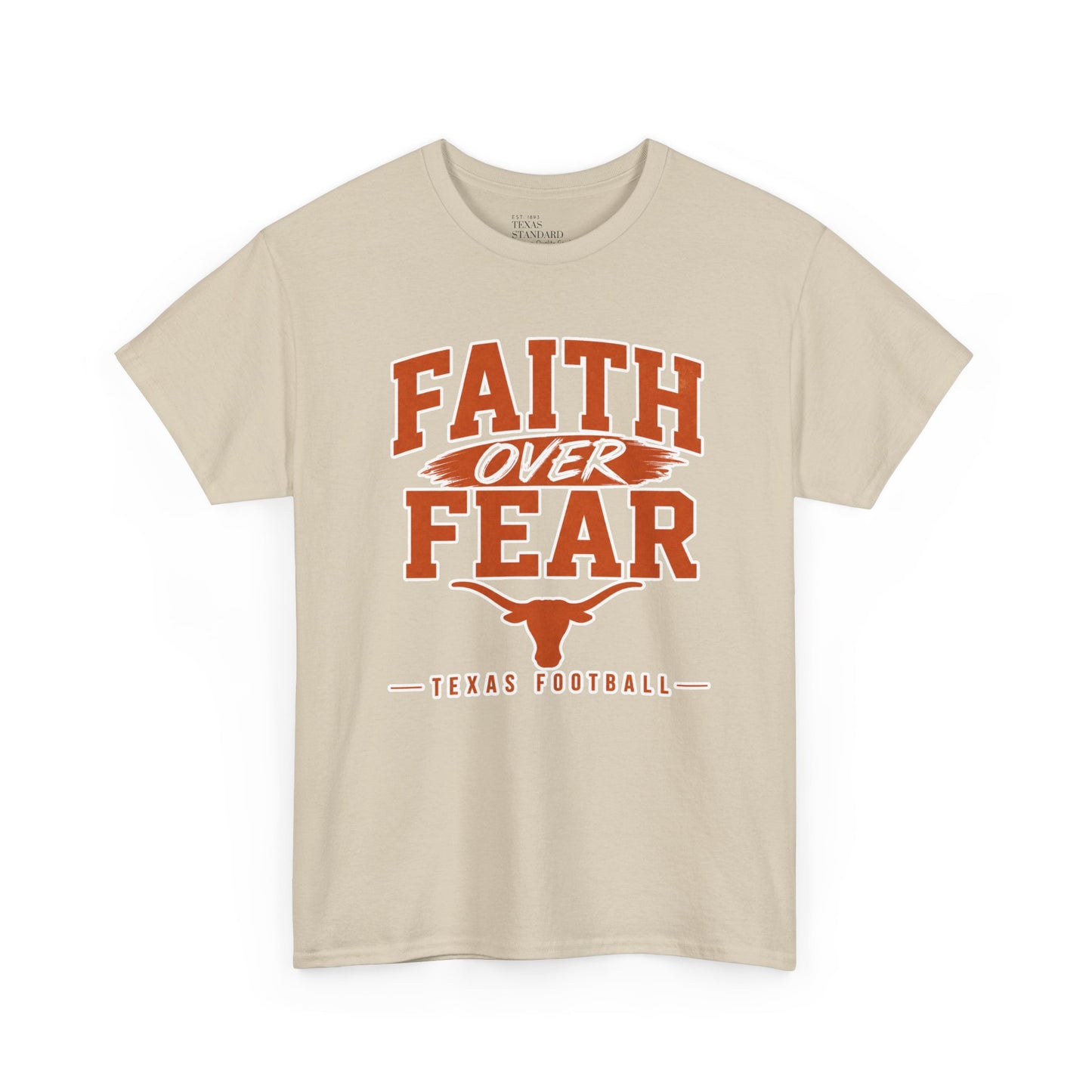 Faith Over Fear Texas Football T‑Shirt