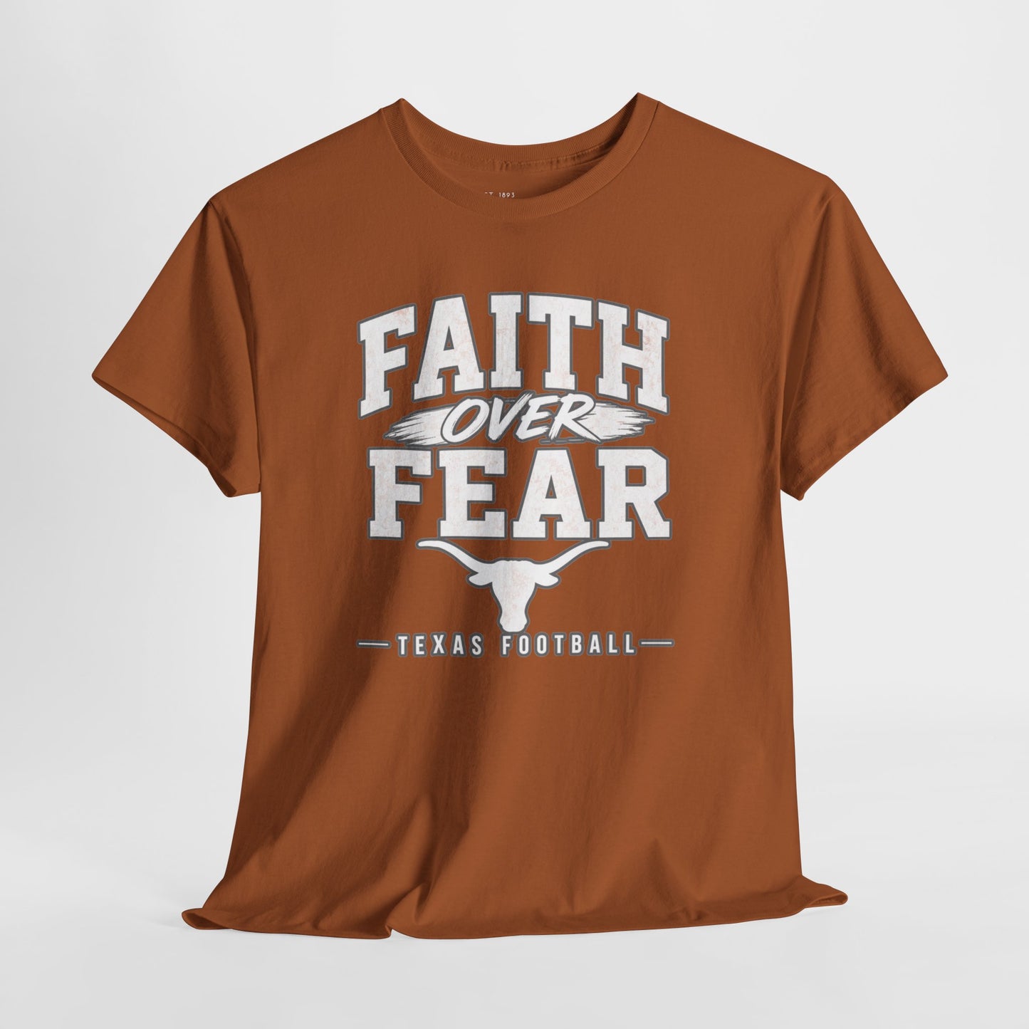 Faith Over Fear Texas Football T‑Shirt