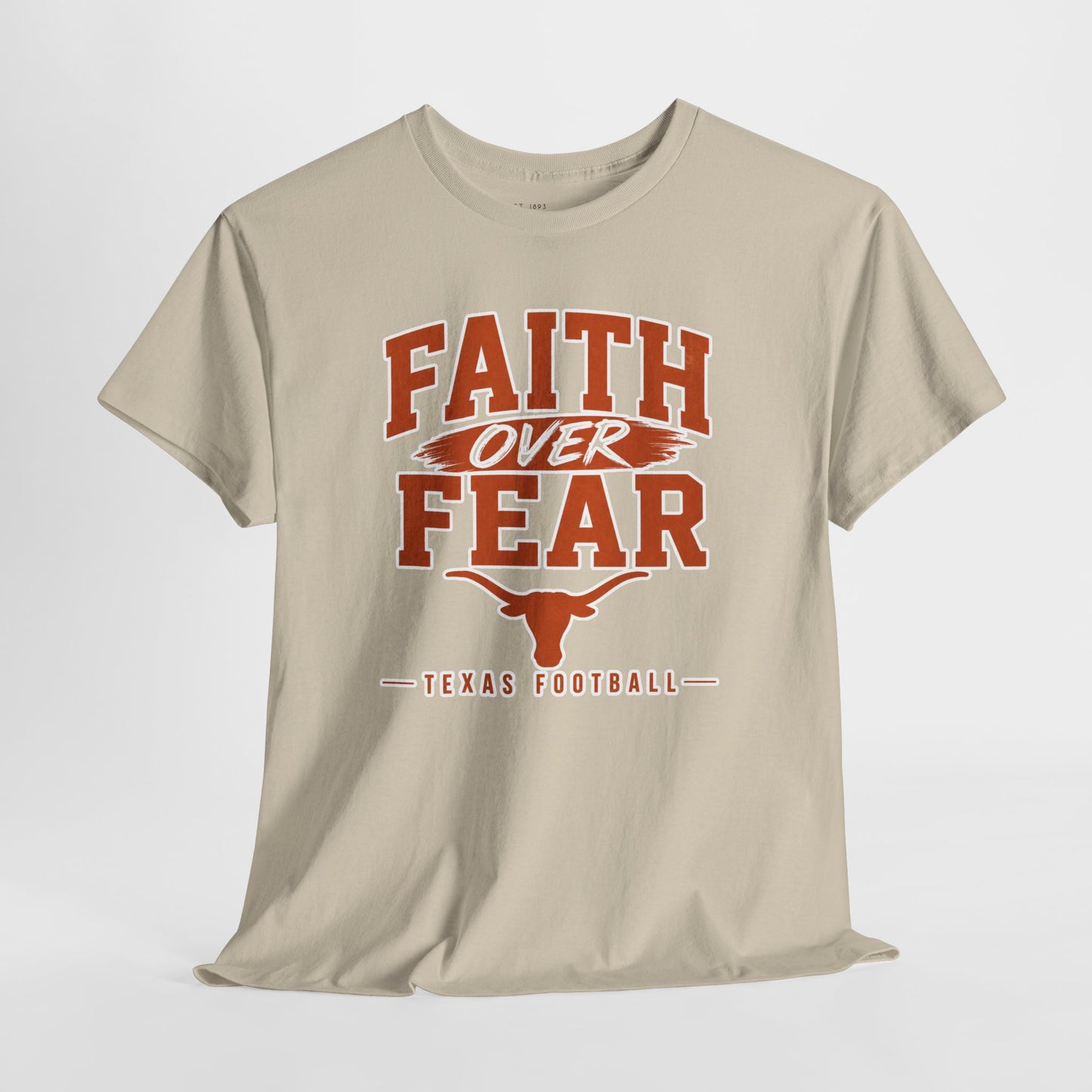 Faith Over Fear Texas Football T‑Shirt