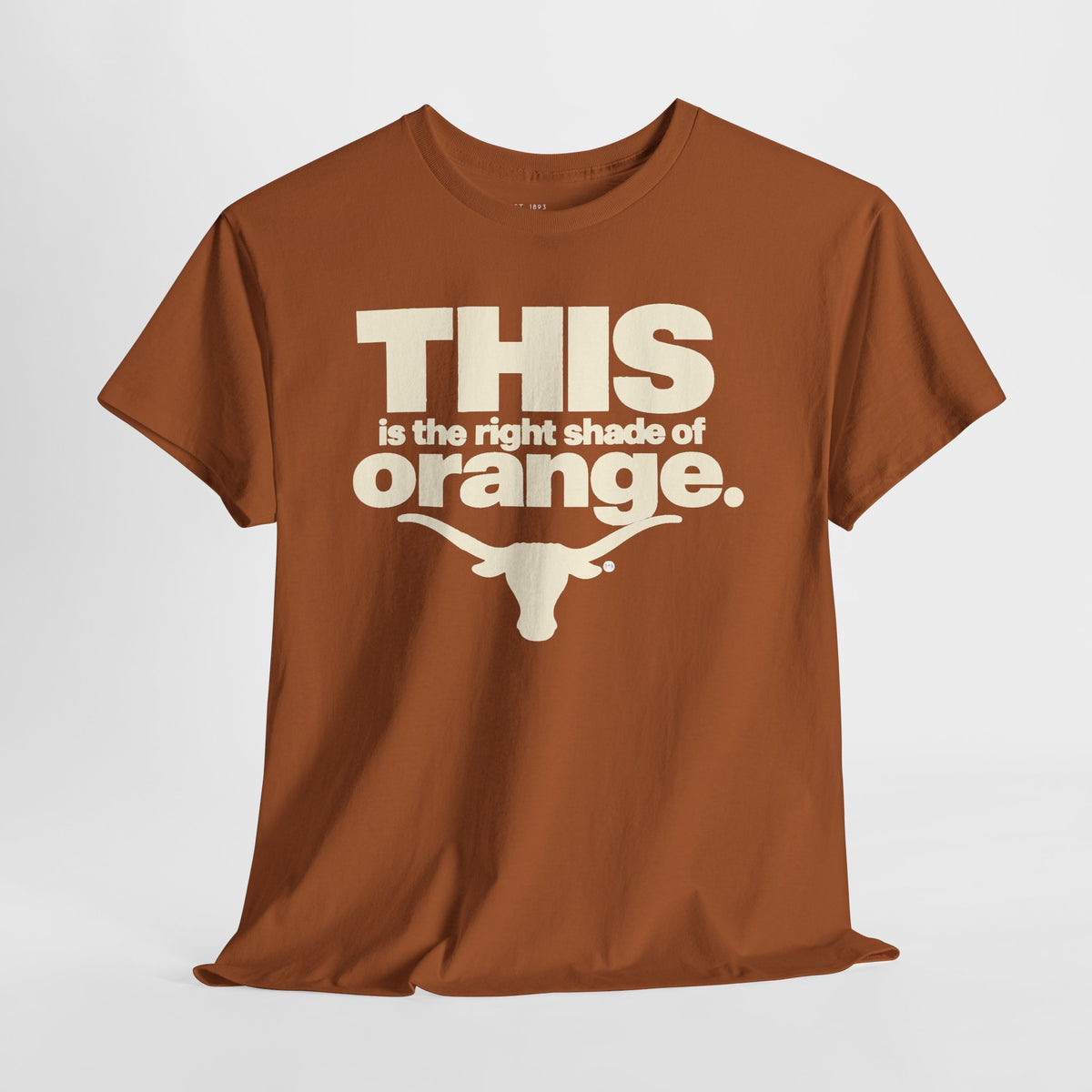Texas Longhorns 'This Is The Right Shade of Orange' T-Shirt