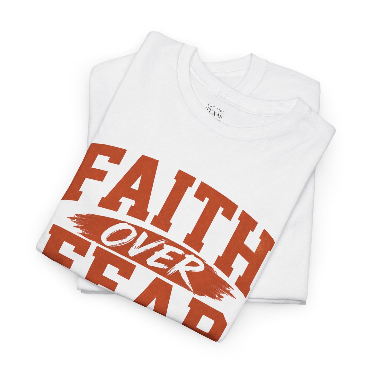 Faith Over Fear Texas Football T‑Shirt