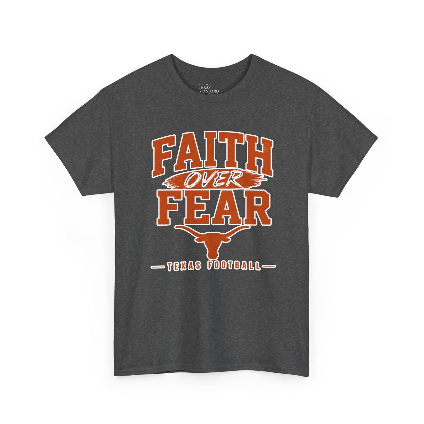 Faith Over Fear Texas Football T‑Shirt